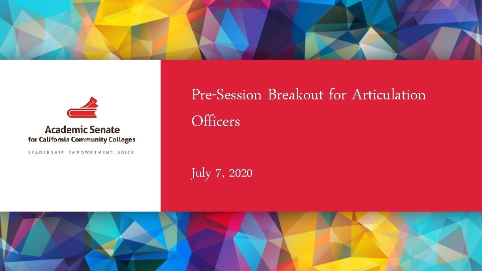 Pre-Session Breakout for Articulation Officers July 7, 2020 