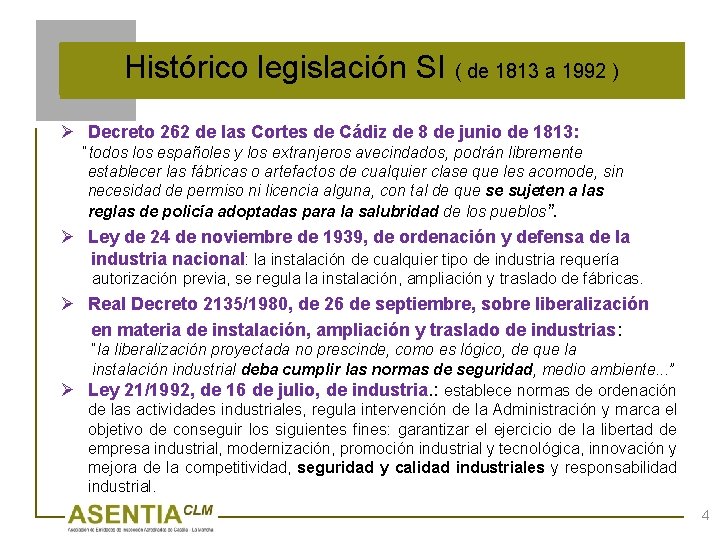 Histórico legislación SI ( de 1813 a 1992 ) Ø Decreto 262 de las