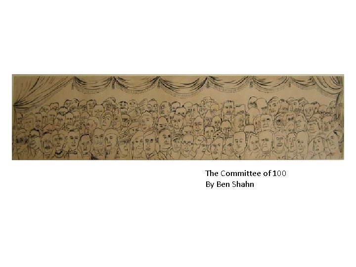 The Committee of 100 By Ben Shahn 