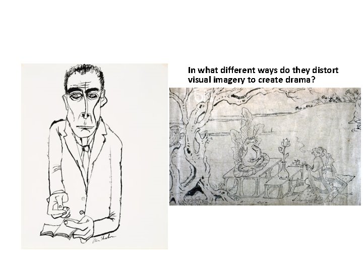 In what different ways do they distort visual imagery to create drama? 