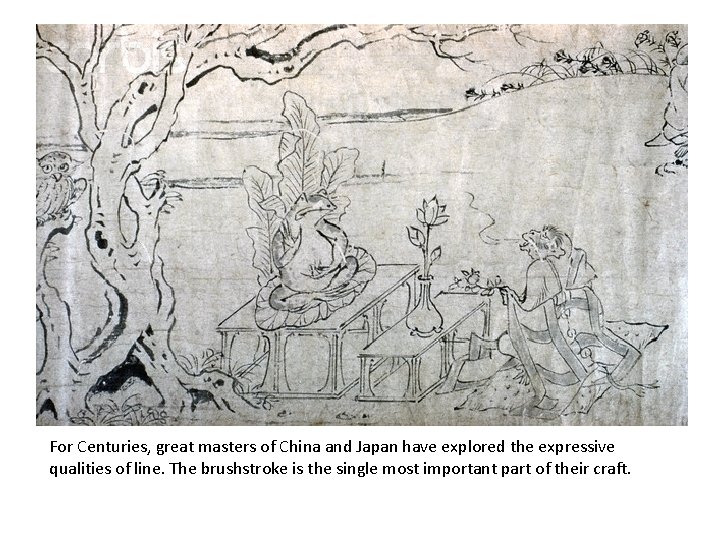 For Centuries, great masters of China and Japan have explored the expressive qualities of