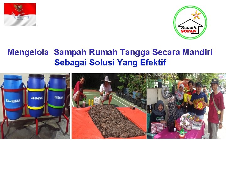 Mengelola Sampah Rumah Tangga Secara Mandiri Sebagai Solusi Yang Efektif 