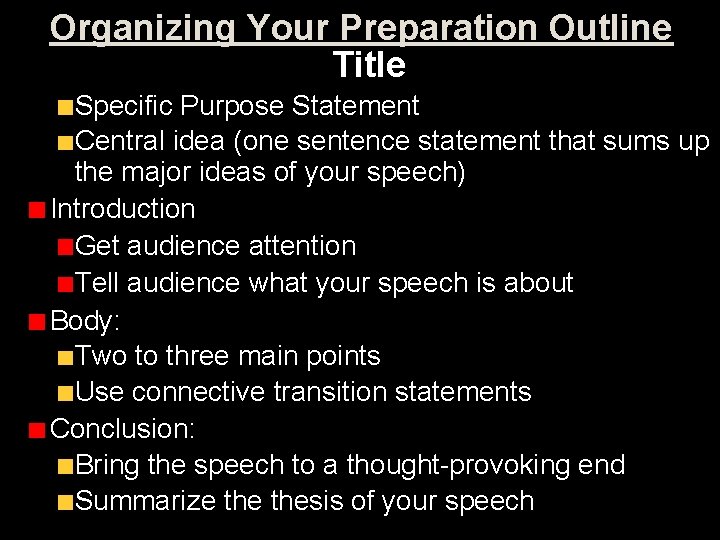 Organizing Your Preparation Outline Title Specific Purpose Statement Central idea (one sentence statement that