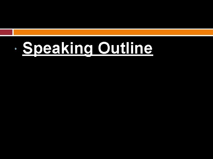  Speaking Outline 