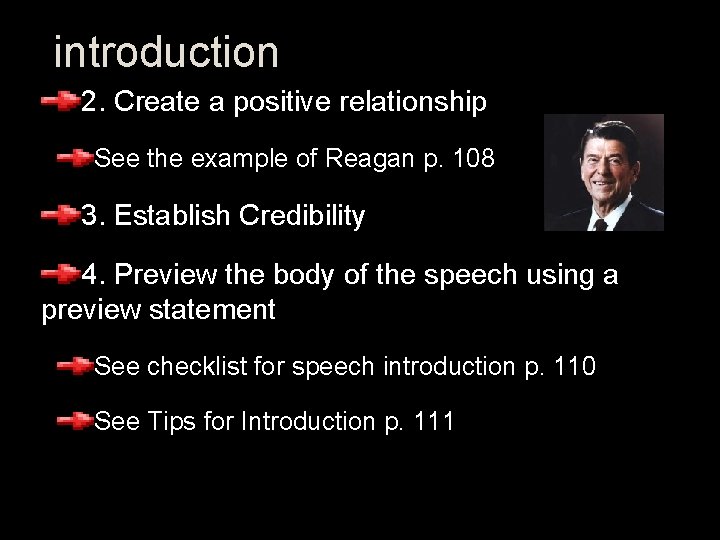 introduction 2. Create a positive relationship See the example of Reagan p. 108 3.
