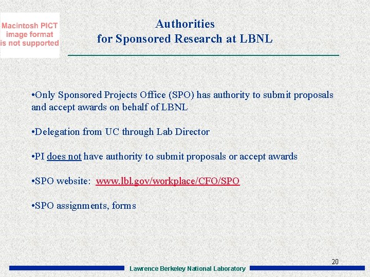 Authorities for Sponsored Research at LBNL • Only Sponsored Projects Office (SPO) has authority