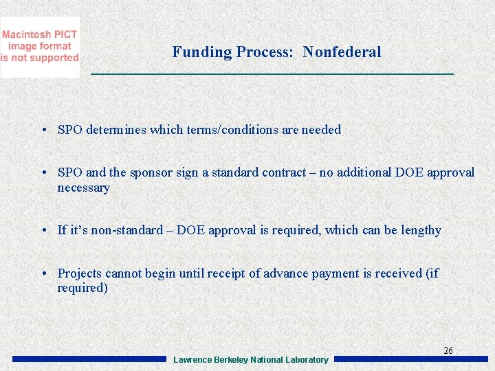 Funding Process: Nonfederal • SPO determines which terms/conditions are needed • SPO and the