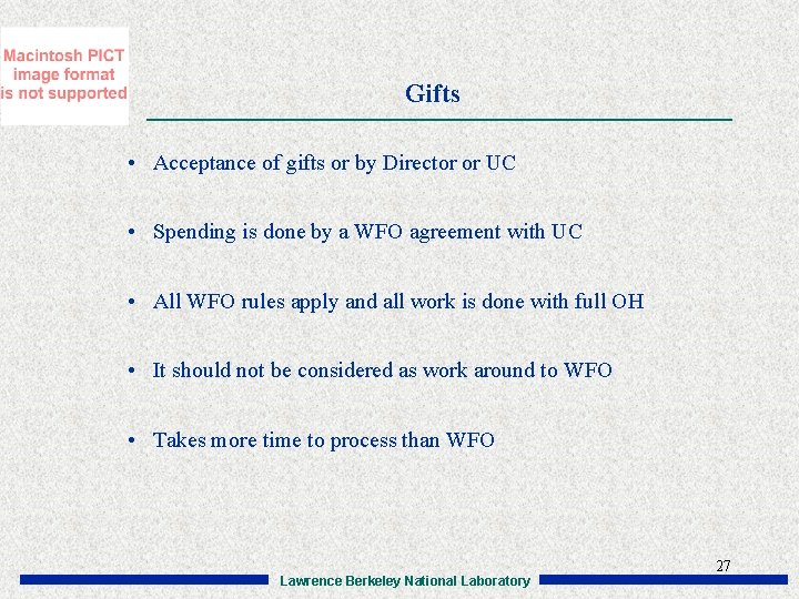 Gifts • Acceptance of gifts or by Director or UC • Spending is done