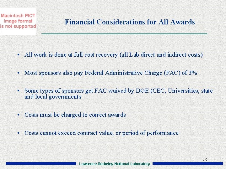 Financial Considerations for All Awards • All work is done at full cost recovery