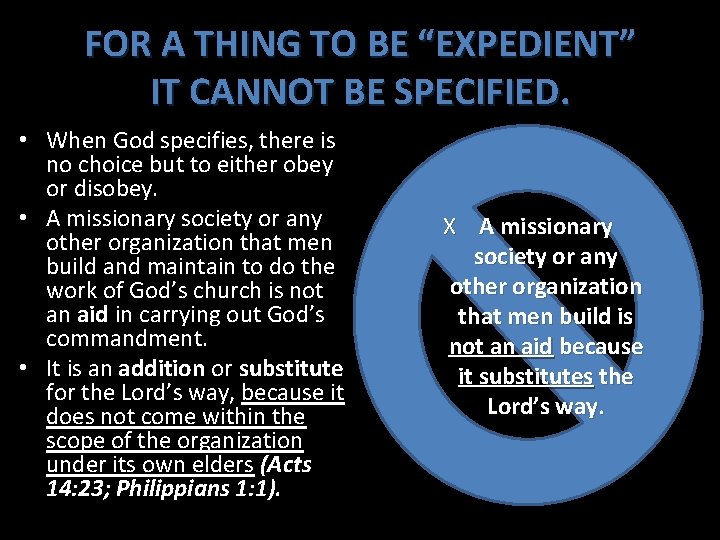 FOR A THING TO BE “EXPEDIENT” IT CANNOT BE SPECIFIED. • When God specifies,