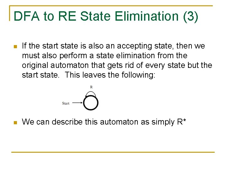 DFA to RE State Elimination (3) n If the start state is also an