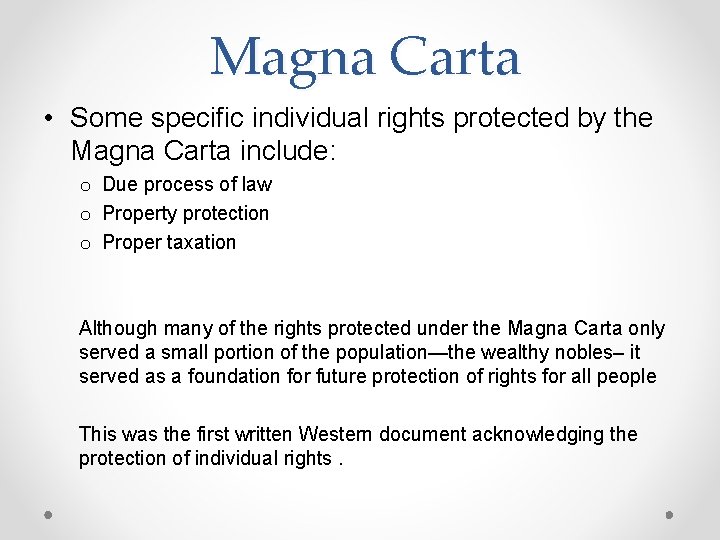 Magna Carta • Some specific individual rights protected by the Magna Carta include: o