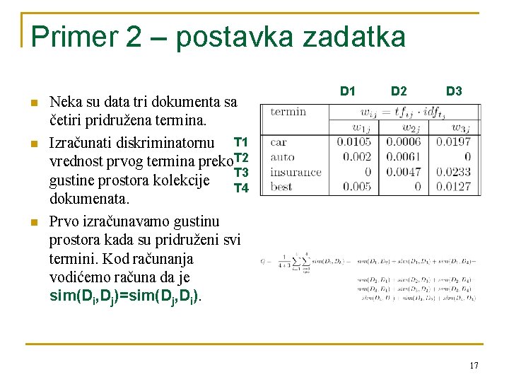 Primer 2 – postavka zadatka n n n Neka su data tri dokumenta sa