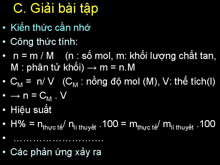 C. Giải bài tập • Kiến thức cần nhớ • Công thức tính: •