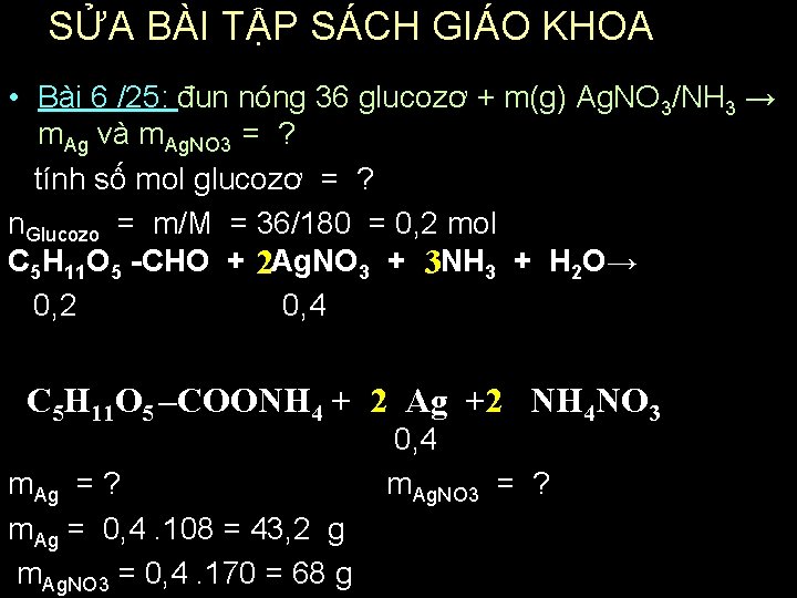 SỬA BÀI TẬP SÁCH GIÁO KHOA • Bài 6 /25: đun nóng 36 glucozơ SỬA BÀI TẬP SÁCH GIÁO KHOA • Bài 6 /25: đun nóng 36 glucozơ