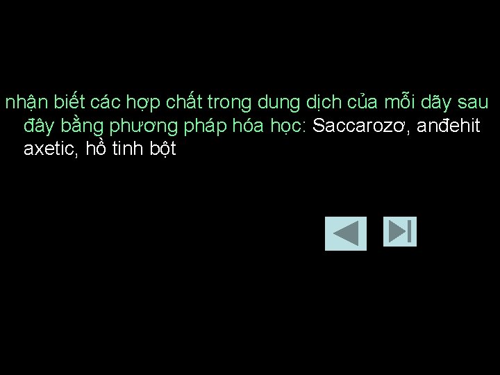 nhận biết các hợp chất trong dung dịch của mỗi dãy sau đây bằng