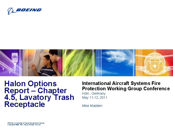 Halon Options Report – Chapter 4. 5, Lavatory Trash Receptacle BOEING is a trademark
