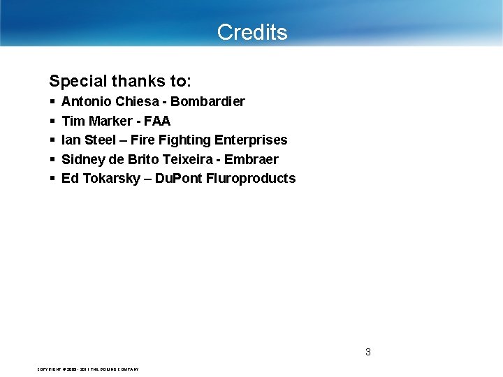 Credits Special thanks to: § § § Antonio Chiesa - Bombardier Tim Marker -