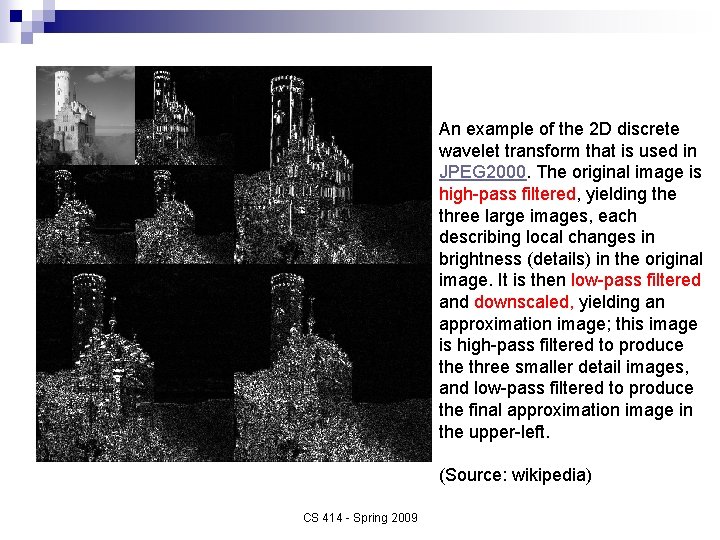 An example of the 2 D discrete wavelet transform that is used in JPEG