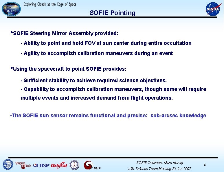 SOFIE Pointing • SOFIE Steering Mirror Assembly provided: - Ability to point and hold