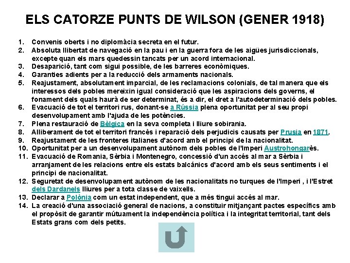 ELS CATORZE PUNTS DE WILSON (GENER 1918) 1. 2. 3. 4. 5. 6. 7.