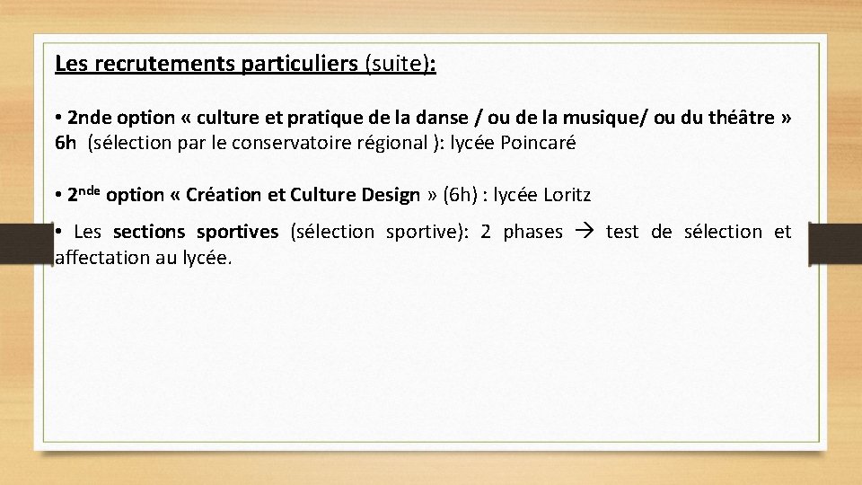 Les recrutements particuliers (suite): • 2 nde option « culture et pratique de la