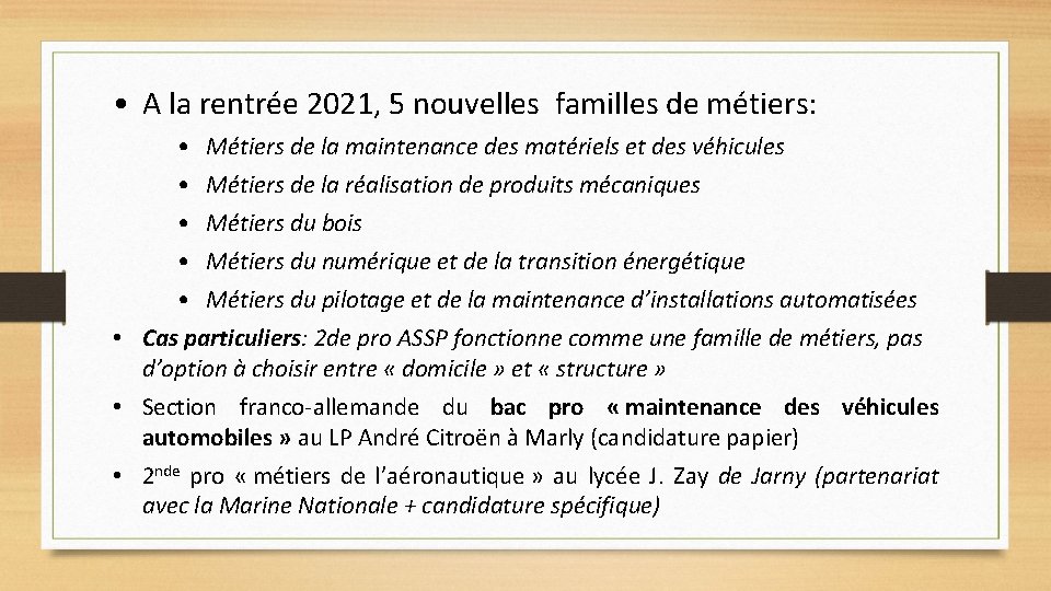  • A la rentrée 2021, 5 nouvelles familles de métiers: • Métiers de
