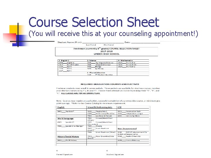 Course Selection Sheet (You will receive this at your counseling appointment!) Course Selection Sheet (You will receive this at your counseling appointment!)