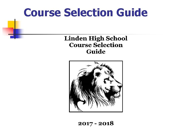 Course Selection Guide Course Selection Guide