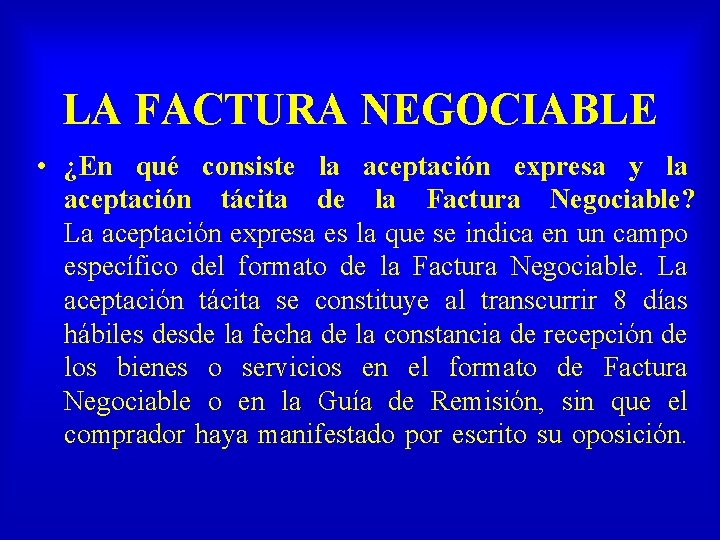 LA FACTURA NEGOCIABLE • ¿En qué consiste la aceptación expresa y la aceptación tácita