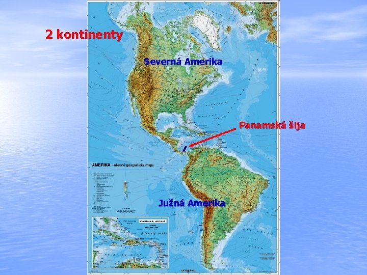 2 kontinenty Severná Amerika Panamská šija Južná Amerika 
