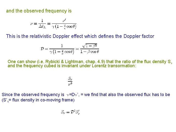 and the observed frequency is This is the relativistic Doppler effect which defines the