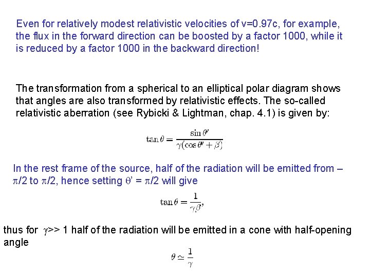 Even for relatively modest relativistic velocities of v=0. 97 c, for example, the flux