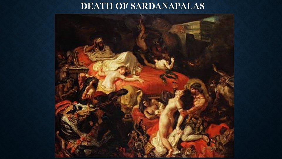 DEATH OF SARDANAPALAS 