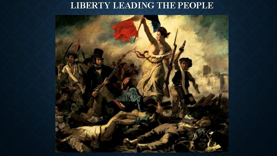 LIBERTY LEADING THE PEOPLE 