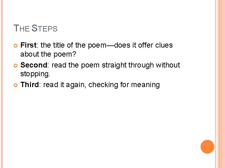 THE STEPS First: the title of the poem—does it offer clues about the poem? THE STEPS First: the title of the poem—does it offer clues about the poem?