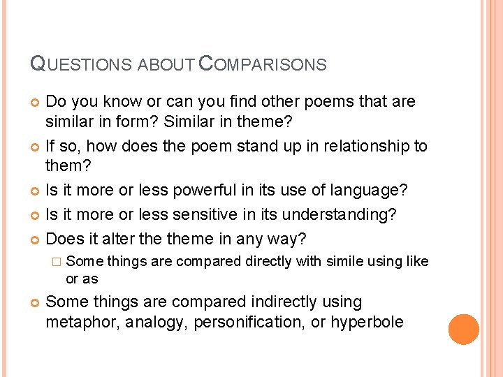 QUESTIONS ABOUT COMPARISONS Do you know or can you find other poems that are QUESTIONS ABOUT COMPARISONS Do you know or can you find other poems that are