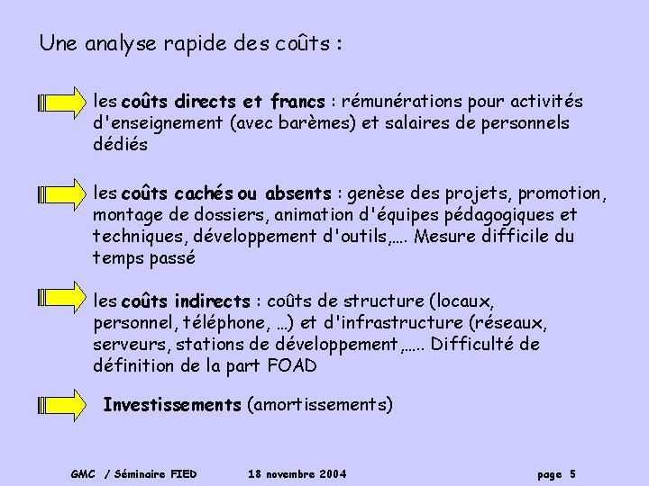 Une analyse rapide des coûts : les coûts directs et francs : rémunérations pour