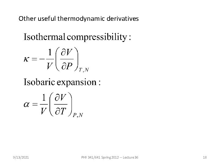 Other useful thermodynamic derivatives 9/13/2021 PHY 341/641 Spring 2012 -- Lecture 36 18 