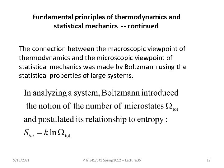 Fundamental principles of thermodynamics and statistical mechanics -- continued The connection between the macroscopic