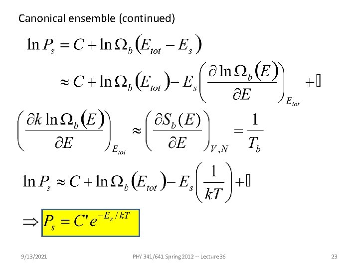 Canonical ensemble (continued) 9/13/2021 PHY 341/641 Spring 2012 -- Lecture 36 23 