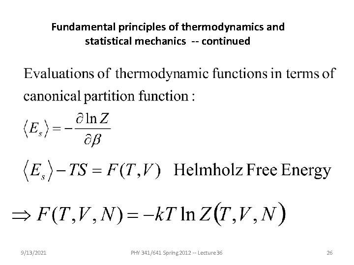 Fundamental principles of thermodynamics and statistical mechanics -- continued 9/13/2021 PHY 341/641 Spring 2012