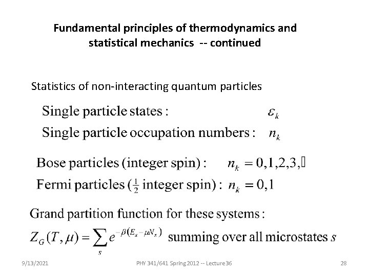 Fundamental principles of thermodynamics and statistical mechanics -- continued Statistics of non-interacting quantum particles