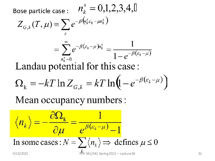 Bose particle case : 9/13/2021 PHY 341/641 Spring 2012 -- Lecture 36 31 