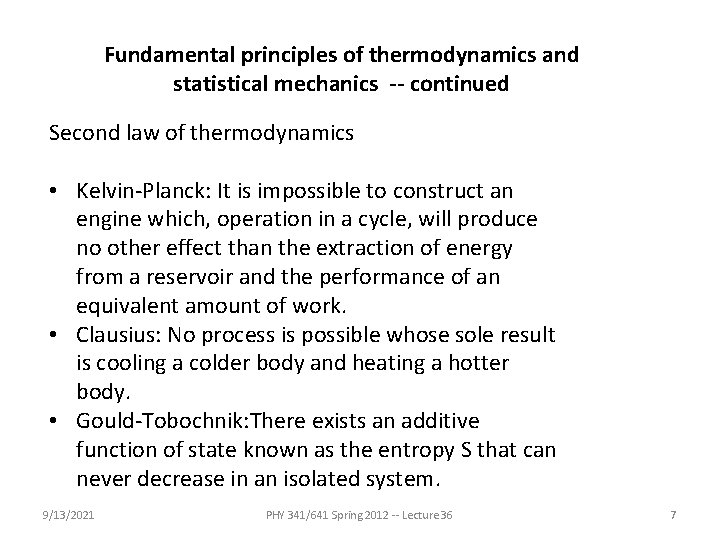 Fundamental principles of thermodynamics and statistical mechanics -- continued Second law of thermodynamics •