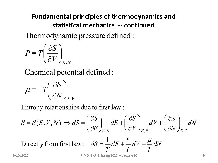Fundamental principles of thermodynamics and statistical mechanics -- continued 9/13/2021 PHY 341/641 Spring 2012