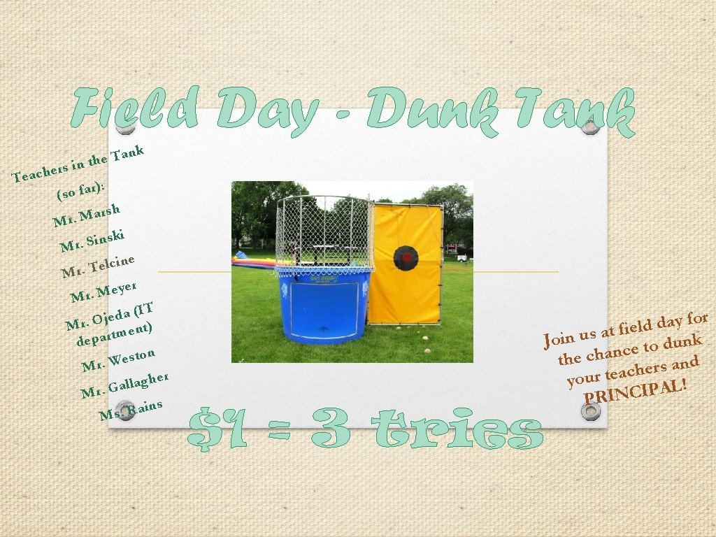 Field Day - Dunk Tank nk a T e in th ers h c