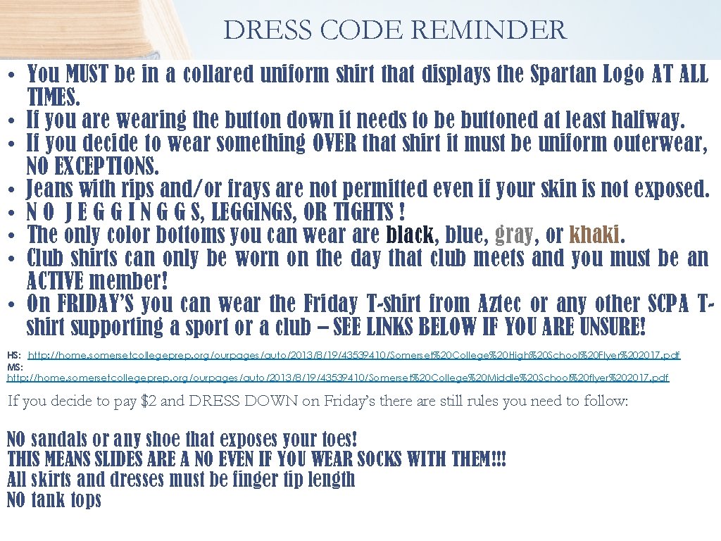 DRESS CODE REMINDER • You MUST be in a collared uniform shirt that displays
