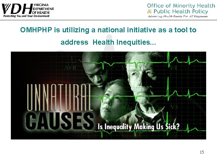 OMHPHP is utilizing a national initiative as a tool to address Health Inequities. . OMHPHP is utilizing a national initiative as a tool to address Health Inequities. .