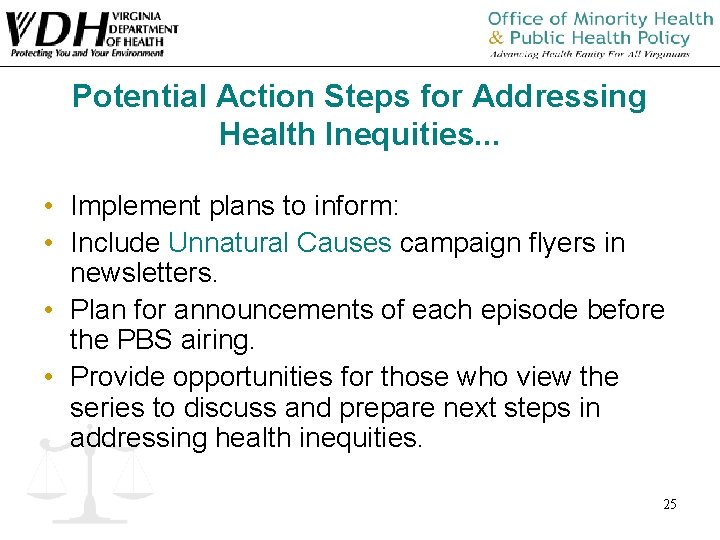 Potential Action Steps for Addressing Health Inequities. . . • Implement plans to inform: Potential Action Steps for Addressing Health Inequities. . . • Implement plans to inform: